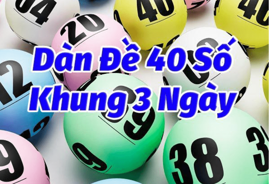 Dàn đề 40 số khung 3 ngày