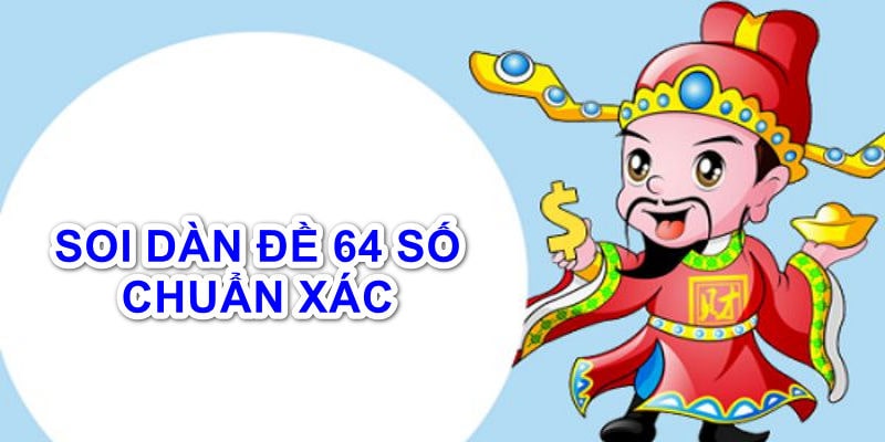 Cách chơi dàn đề 64 số